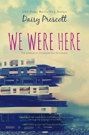 [Modern Love Story 01] • We Were Here · A New Adult Romance Prequel to Geoducks Are for Lovers (Modern Love Stories Book 1)